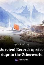 Survival Records of 3650 days in the Otherworld